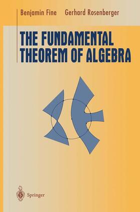 Rosenberger / Fine |  The Fundamental Theorem of Algebra | Buch |  Sack Fachmedien