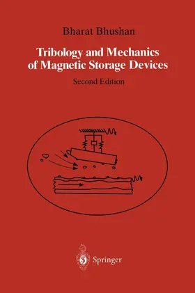 Bhushan |  Tribology and Mechanics of Magnetic Storage Devices | Buch |  Sack Fachmedien