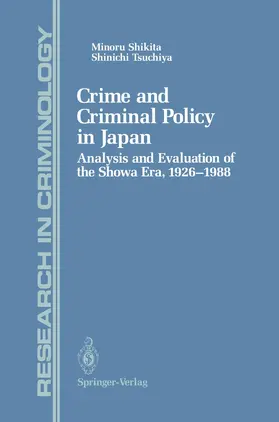 Tsuchiya / Shikita |  Crime and Criminal Policy in Japan | Buch |  Sack Fachmedien