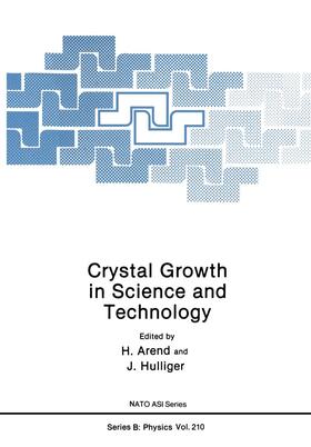 Hulliger / Arend |  Crystal Growth in Science and Technology | Buch |  Sack Fachmedien