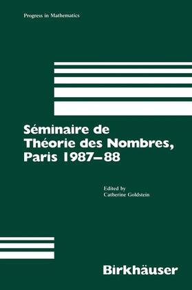 Goldstein |  Séminaire de Théorie des Nombres, Paris 1987-88 | Buch |  Sack Fachmedien