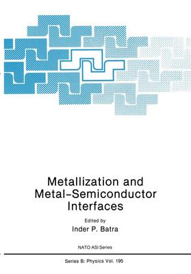 Batra |  Metallization and Metal-Semiconductor Interfaces | Buch |  Sack Fachmedien