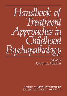 Matson |  Handbook of Treatment Approaches in Childhood Psychopathology | Buch |  Sack Fachmedien