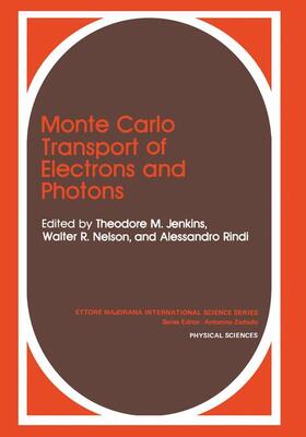 Jenkins / Rindi / Nelson |  Monte Carlo Transport of Electrons and Photons | Buch |  Sack Fachmedien