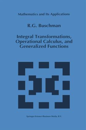 Buschman |  Integral Transformations, Operational Calculus, and Generalized Functions | Buch |  Sack Fachmedien