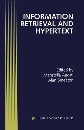 Smeaton / Agosti | Information Retrieval and Hypertext | Buch | 978-1-4612-8593-9 | sack.de