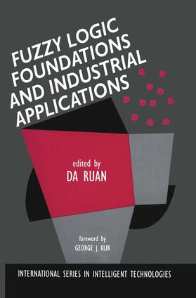 Ruan |  Fuzzy Logic Foundations and Industrial Applications | Buch |  Sack Fachmedien