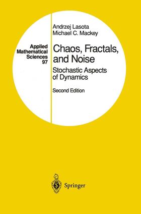 Mackey / Lasota |  Chaos, Fractals, and Noise | Buch |  Sack Fachmedien