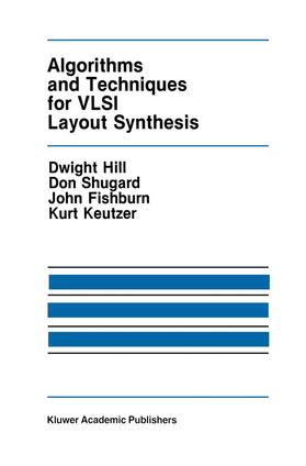 Hill / Keutzer / Shugard |  Algorithms and Techniques for VLSI Layout Synthesis | Buch |  Sack Fachmedien