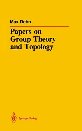 Dehn |  Papers on Group Theory and Topology | Buch |  Sack Fachmedien