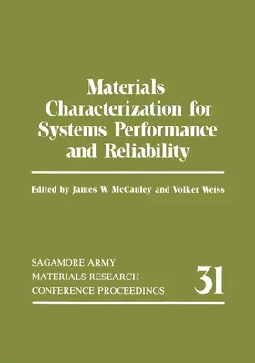 Weiss / McCauley |  Materials Characterization for Systems Performance and Reliability | Buch |  Sack Fachmedien