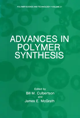 McGrath / Culbertson |  Advances in Polymer Synthesis | Buch |  Sack Fachmedien