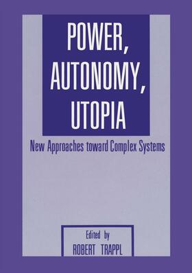 Trappl |  Power, Autonomy, Utopia | Buch |  Sack Fachmedien