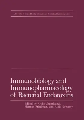 Friedman / Szentivanyi |  Immunobiology and Immunopharmacology of Bacterial Endotoxins | Buch |  Sack Fachmedien