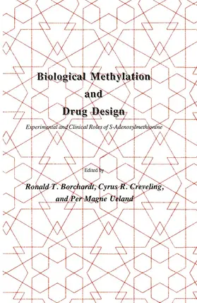 Borchardt / Ueland / Creveling |  Biological Methylation and Drug Design | Buch |  Sack Fachmedien