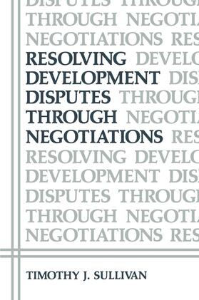 Sullivan |  Resolving Development Disputes Through Negotiations | Buch |  Sack Fachmedien