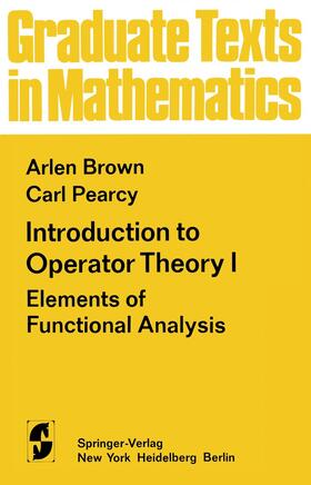 Pearcy / Brown |  Introduction to Operator Theory I | Buch |  Sack Fachmedien