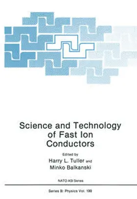 Tuller / Balkanski | Science and Technology of Fast Ion Conductors | E-Book | sack.de