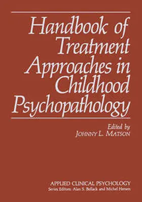 Matson |  Handbook of Treatment Approaches in Childhood Psychopathology | eBook | Sack Fachmedien