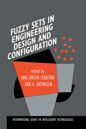 Sebastian / Antonsson |  Fuzzy Sets in Engineering Design and Configuration | eBook | Sack Fachmedien