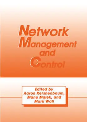 Kershenbaum / Malek / Wall |  Network Management and Control | eBook | Sack Fachmedien