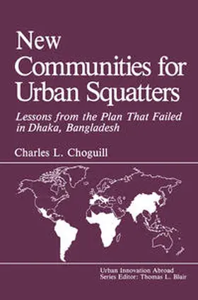Choguill |  New Communities for Urban Squatters | eBook | Sack Fachmedien