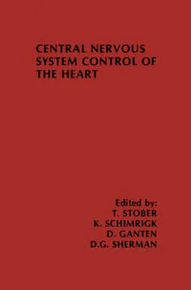 Stober / Schimrigk / Ganten |  Central Nervous System Control of the Heart | eBook | Sack Fachmedien