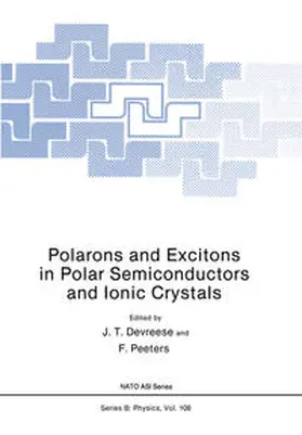 Devreese / Peeters |  Polarons and Excitons in Polar Semiconductors and Ionic Crystals | eBook | Sack Fachmedien