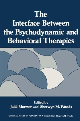 Marmor |  The Interface Between the Psychodynamic and Behavioral Therapies | Buch |  Sack Fachmedien