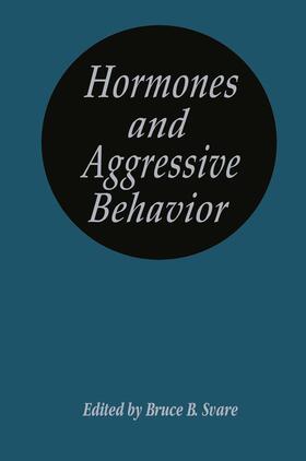 Svare |  Hormones and Aggressive Behavior | Buch |  Sack Fachmedien