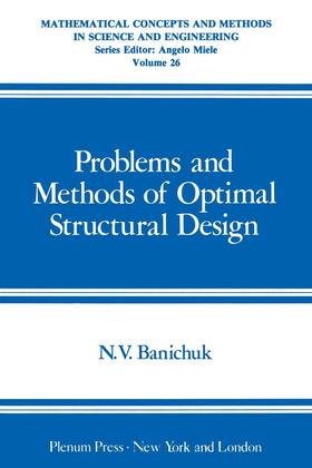 Banichuk |  Problems and Methods of Optimal Structural Design | Buch |  Sack Fachmedien