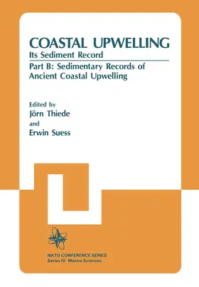 Suess / Thiede |  Coastal Upwelling Its Sediment Record | Buch |  Sack Fachmedien