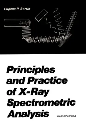 Bertin |  Principles and Practice of X-Ray Spectrometric Analysis | Buch |  Sack Fachmedien