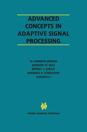 Jenkins / Hull / Strait |  Advanced Concepts in Adaptive Signal Processing | Buch |  Sack Fachmedien