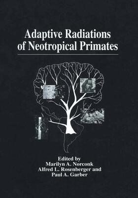 Norconk / Garber / Rosenberger |  Adaptive Radiations of Neotropical Primates | Buch |  Sack Fachmedien