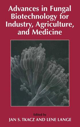 Lange / Tkacz |  Advances in Fungal Biotechnology for Industry, Agriculture, and Medicine | Buch |  Sack Fachmedien