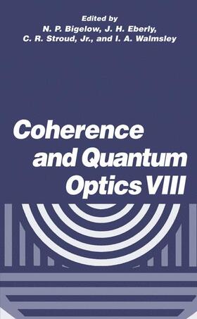 Bigelow / Walmsley / Eberly |  Coherence and Quantum Optics VIII | Buch |  Sack Fachmedien