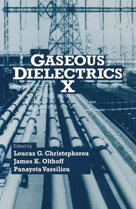 Christophorou / Vassiliou / Olthoff |  Gaseous Dielectrics X | Buch |  Sack Fachmedien