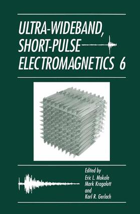 Mokole / Gerlach / Kragalott |  Ultra-Wideband, Short-Pulse Electromagnetics 6 | Buch |  Sack Fachmedien