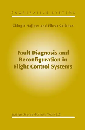 Caliskan / Hajiyev |  Fault Diagnosis and Reconfiguration in Flight Control Systems | Buch |  Sack Fachmedien