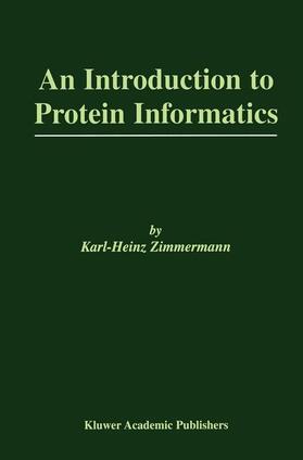 Zimmermann |  An Introduction to Protein Informatics | Buch |  Sack Fachmedien