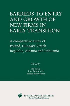 Hoshi / Balcerowicz |  Barriers to Entry and Growth of New Firms in Early Transition | Buch |  Sack Fachmedien
