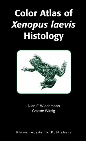 Wirsig-Wiechmann / Wiechmann |  Color Atlas of Xenopus laevis Histology | Buch |  Sack Fachmedien