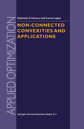 Lupsa / Cristescu |  Non-Connected Convexities and Applications | Buch |  Sack Fachmedien