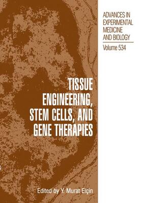 Elçin |  Tissue Engineering, Stem Cells, and Gene Therapies | Buch |  Sack Fachmedien