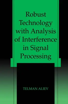 Aliev |  Robust Technology with Analysis of Interference in Signal Processing | Buch |  Sack Fachmedien