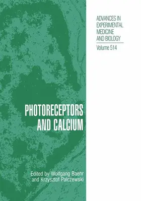 Palczewski / Baehr |  Photoreceptors and Calcium | Buch |  Sack Fachmedien