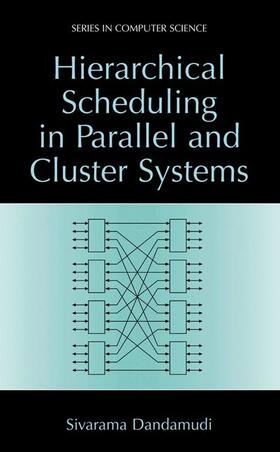 Dandamudi |  Hierarchical Scheduling in Parallel and Cluster Systems | Buch |  Sack Fachmedien