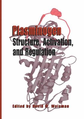 Waisman |  Plasminogen: Structure, Activation, and Regulation | Buch |  Sack Fachmedien