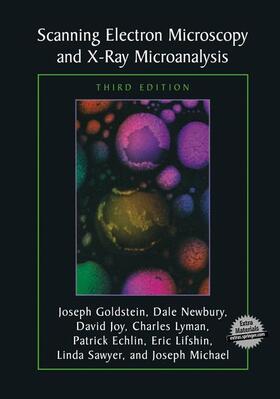 Goldstein / Newbury / Joy |  Scanning Electron Microscopy and X-Ray Microanalysis | Buch |  Sack Fachmedien